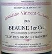 Beaune 1Cru Clos des Vignes Franches 75cl 1999 Domaine Vincent Girardin
